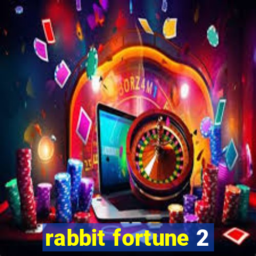 rabbit fortune 2